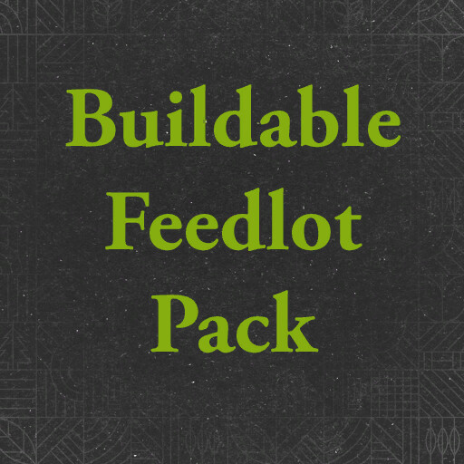 Buildable Feedlot Pack