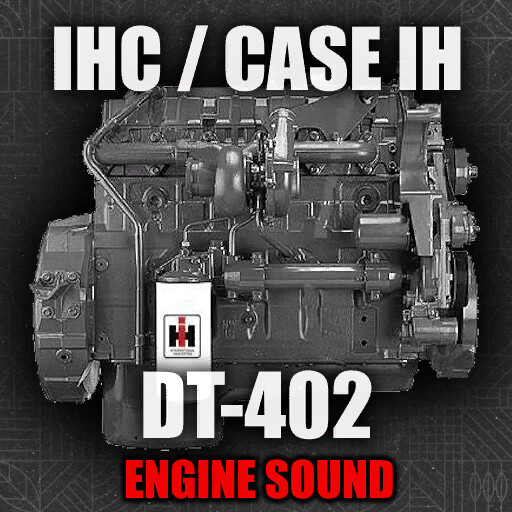 IHC / CASE IH DT-402 Engine Sound (Prefab*)