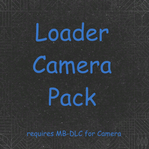 Loader Camera Pack